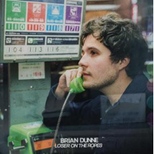 Dunne, Brian - Loser On the Ropes