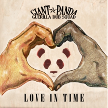 Giant Panda Guerilla Dub Squad - Love In Time