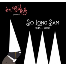 Residents - So Long Sam (1945-2006)