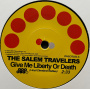 Salem Travelers - 7-Tell It Like It is/Give Me Liberty or Death