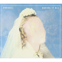 Annabel - Having It All