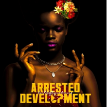 Arrested Development - Don't Fight Your Demons