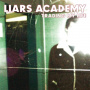 Liars Academy - Trading My Life + First Demo