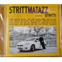 Stritti - Strittmatazz Volume 1: the True Reality