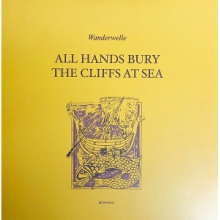 Wanderwelle - All Hands Bury the Cliffs At Sea