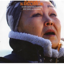 Namtchylak, Sainkho - Where Water Meets Water: Bird Songs and Lullabies