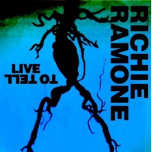 Ramone, Richie - Live To Tell