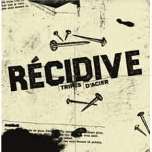 Recidive - 7-Tripes D'acier