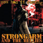 Strongarm & the Bullies - You Had It Coming