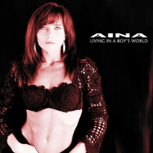 Aina - Living In a Boys' World