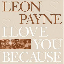 Payne, Leon - I Love You Because