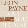 Payne, Leon - I Love You Because