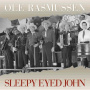 Rasmussen, Ole - Sleepy Eyed John