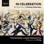 Silverman, Stanley - In Celebration - the Piano Trios of Stanley Silver