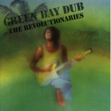 Revolutionaries - Green Bay Dub