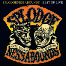 Splodgenessabounds - Best of Live