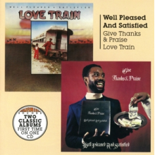 Well Pleased and Satisfied - Give Thanks & Praise/Love Train