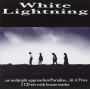White Lightning - As Midnight Approaches / Paradise At a Price