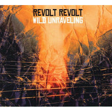 Revolt Revolt - Wild Unraveling