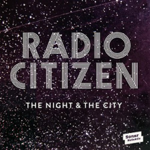 Radio Citizen - Night & the City