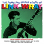 Wray, Link - Rumbling Guitar Sound of