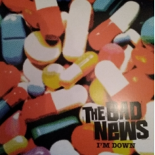 Bad News, the - 7-I'm Down