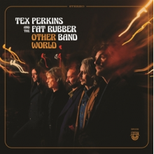 Perkins, Tex -and the Fat Rubber Band- - Other World