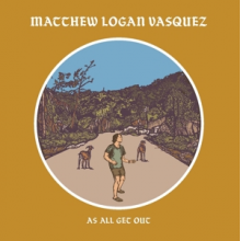 Vasquez, Matthew Logan - As All Get Out