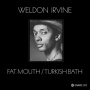 Irvine, Weldon - Fat Mouth