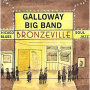 Galloway Big Band - Bronzeville - Chicago Blues, Soul Jazz