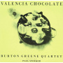 Greene, Burton -Quartet- - Valencia Chocolate