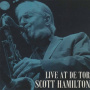 Hamilton, Scott - Live At De Tor