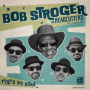 Stroger, Bob & the Headcutters - That's My Name