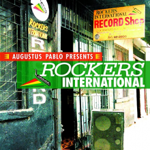 Pablo, Augustus - Presents: Rockers International