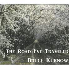 Kurnow, Bruce - The Road I Traveled