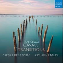 Capella De La Torre - Francesco Cavalli: Transitions