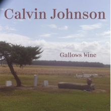 Johnson, Calvin - Gallows Wine