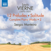 Monteiro, Sergio - Vierne: Complete Piano Works 2: 12 Preludes/Solitude
