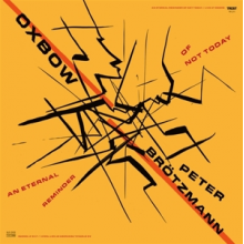 Oxbow & Peter Brotzmann - An Eternal Reminder of Not Today - Live