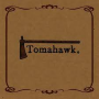 Tomahawk - Tomahawk