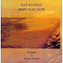 Russell, Ray - Why Not Now