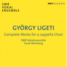 Swr Vokalensemble - Ligeti: Complete Works For a Capella Choir