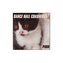 Dance Hall Crashers - Purr