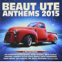 V/A - Beaut Ute Anthems 2015