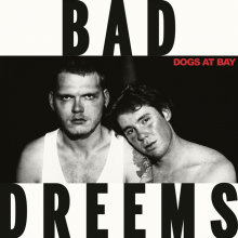 Bad - Dogs At Bay