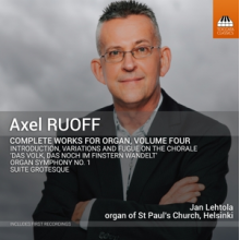 Lehtola, Jan - Ruoff: Complete Works For Organ, Vol. 4