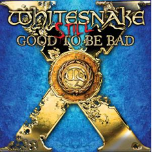 Whitesnake - Still... Good To Be Bad
