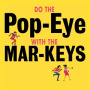 Mar-Keys - Do the Pop-Eye