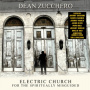 Zucchero, Dean - Electric Church For the Spiritually Misguided