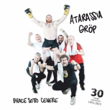 Atarassia Grop - Brace Sotto Cenere
